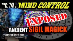 TV MIND-CONTROL EXPOSED-ANCIENT SIGIL MAGICK–SECRET BEHIND SYMBOLS