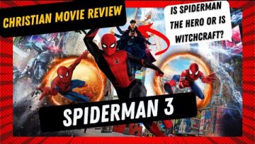 Spiderman 3-Christian Movie Review…Is Spiderman The Hero or Is Witchcraft?