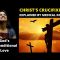 CHRIST’S CRUCIFIXION ((EXPLAINED BY MEDICAL DOCTOR))…GOD’S Unconditional Love for You