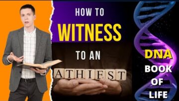 How to Witness to an Atheist-DNA God’s Book of Life