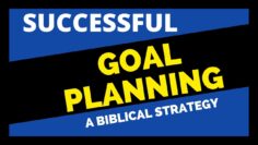 Successful Goal Planning-Biblical Strategy