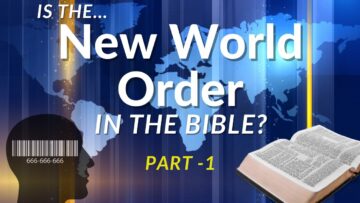 “Uncovering the Truth: Is the NEW WORLD ORDER in the BIBLE?”
