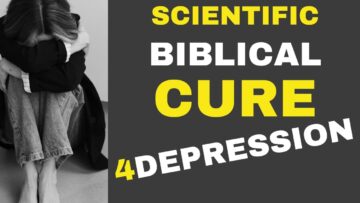 Scientific-Biblical Cure 4-DEPRESSION [Easy Steps]